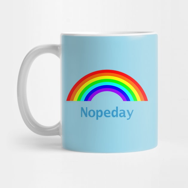 Nope Day Rainbow This is Self Care by ellenhenryart